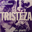 OSCAR PETERSON TRIO / Tristeza On Piano